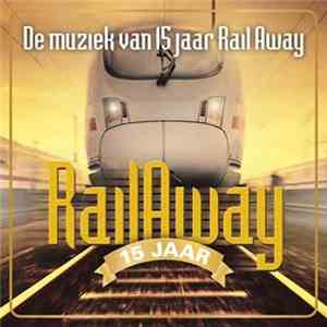 Hartmut Ewert - De Muziek Van 15 Jaar Rail Away