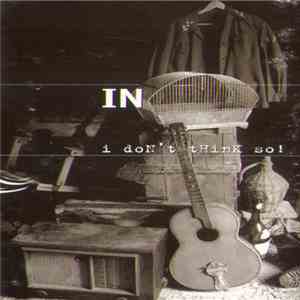 I Don't Think So! - In