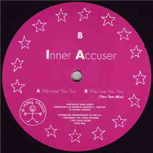 Inner Accuser - We Love You Too