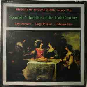 Jorge Fresno - History of Spanish Music, Volume XIII: Spanish Vihuelists of the Sixteenth Century