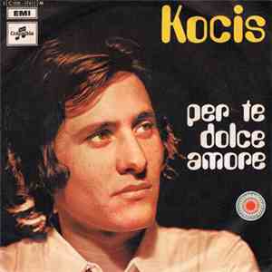 Kocis - Per Te Dolce Amore