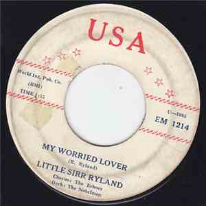 Little Sirr Ryland - My Worried Lover