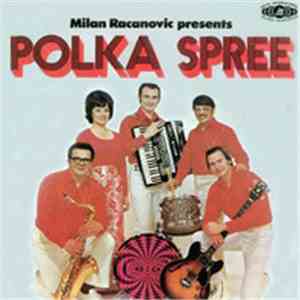 Milan Racanovic And His Orchestra - Polka Spree