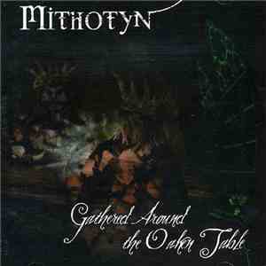 Mithotyn - Gathered Around The Oaken Table