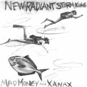 New Radiant Storm King - Mad Money / Xanax