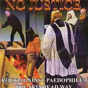 No Justice  - Rock Against Paedophiles The Skinhead Way