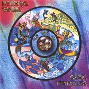 Ozric Tentacles - Eternal Wheel (The Best Of)