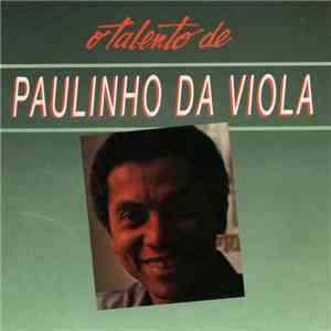 Paulinho Da Viola - O Talento De Paulinho Da Viola