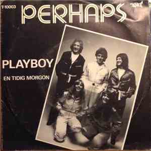 Perhaps  - Playboy