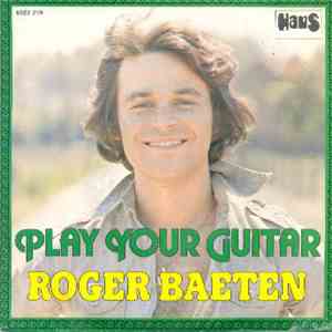 Roger Baeten - Play Your Guitar