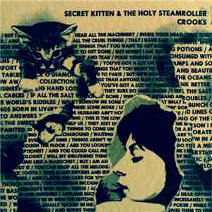 Secret Kitten & The Holy Steamroller - Crooks