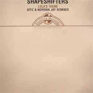 Shapeshifters - Lola's Theme (ATFC & Norman Jay Remixes)