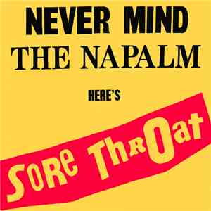 Sore Throat - Never Mind The Napalm Here's Sore Throat