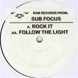 Sub Focus - Rock It / Follow The Light