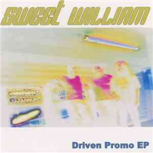 Sweet William - Driven Promo EP