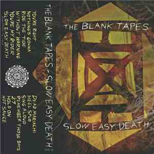 The Blank Tapes - Slow Easy Death