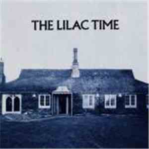 The Lilac Time - The Lilac Time