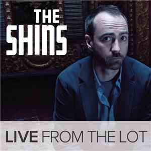 The Shins - Live From The Lot