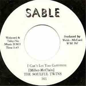 The Soulful Twins - I Can't Let You Go