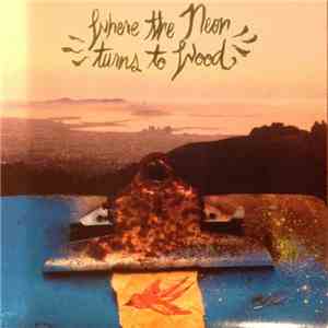 Trainwreck Riders - Where The Neon Turns To Wood
