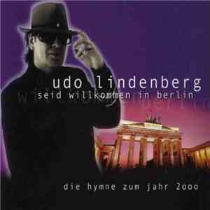 Udo Lindenberg - Seid Willkommen In Berlin