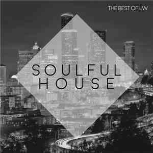 Various - The Best Of LW: Soulful House II