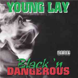 Young Lay - Black 'N Dangerous