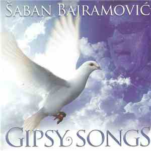 Šaban Bajramović - Gipsy Songs