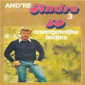 André van Duin - And're André 3 - 50 Onvergetelijke Liedjes
