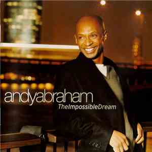 Andy Abraham - The Impossible Dream