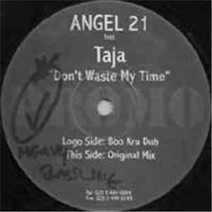 Angel 21 Feat. Taja - Don't Waste My Time