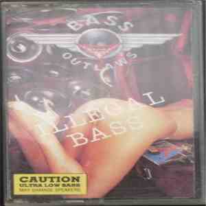 Bass Outlaws - Illegal Bass