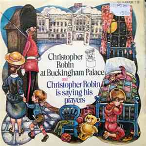Cheryl Kennedy With The Wonderland Singers And Alyn Ainsworth And His Orchestra - Christopher Robin At Buckingham Palace/Christopher Robin Is Saying His Prayers