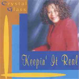 Crystal Glass - Keepin' It Real