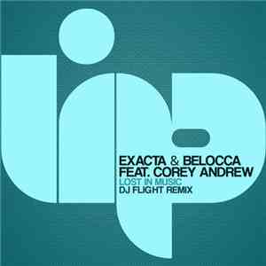 Exacta & Belocca Feat. Corey Andrew - Lost In Music