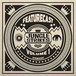 Featurecast - Jungle Strikes Volume 1