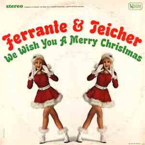 Ferrante & Teicher - We Wish You A Merry Christmas