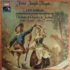 Franz Joseph Haydn / Orchestre De Chambre De Toulouse, Georges Armand, Albert Calvayrac - Symphonie Des Jouets / Les Adieux Symphonie N°45 En Fa Diese Mineur / Concerto Pour Trompette