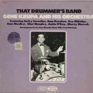 Gene Krupa And His Orchestra - That Drummer's Band