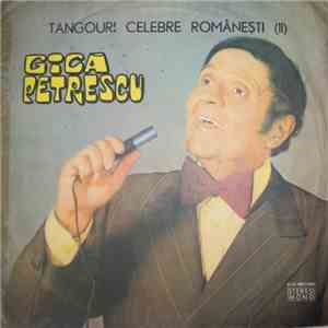 Gică Petrescu - Tangouri Celebre Românești (II)