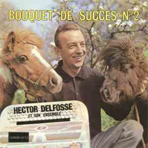 Hector Delfosse Et Son Ensemble - Bouquet De Succes No 2
