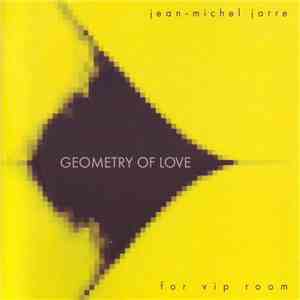 Jean-Michel Jarre - Geometry Of Love (For VIP Room)