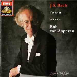 J.S. Bach, Bob van Asperen - Toccatas BWV 910-916 = Toccaten BWV 910-916