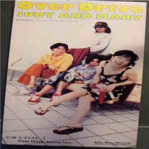 Judy And Mary - Over Drive