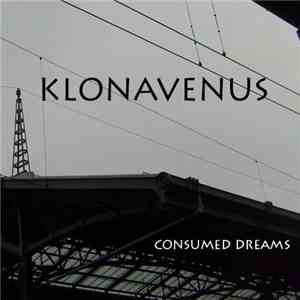 Klonavenus - Consumed Dreams (A Compilation Of Unreleased Tracks 2005-2009)