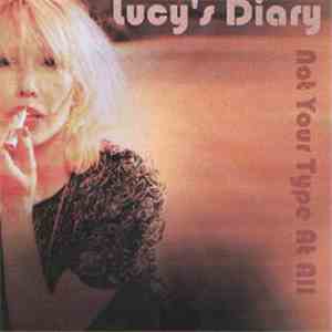 Lucy's Diary - Not Your Type At All
