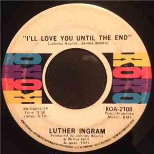 Luther Ingram - I'll Love You Until The End / Ghetto Train