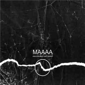 Maaaa - Abhorrence And Dismay