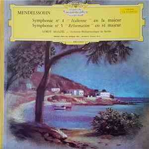Mendelssohn, Lorin Maazel, Orchestre Philarmonique de Berlin - Symphonie N° 4 "Italienne" En La Majeur / Symphonie N° 5 'Réformation" En Ré Majeur
