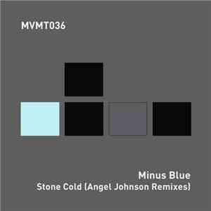 Minus Blue - Stone Cold (Angel Johnson Remixes)